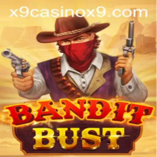 BanditBust: Unveiling the Excitement of X9 Casino's Latest Game